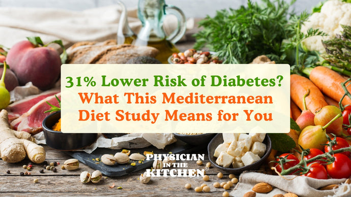 How the Mediterranean Diet Prevents Type 2 Diabetes; Get Started Today!
