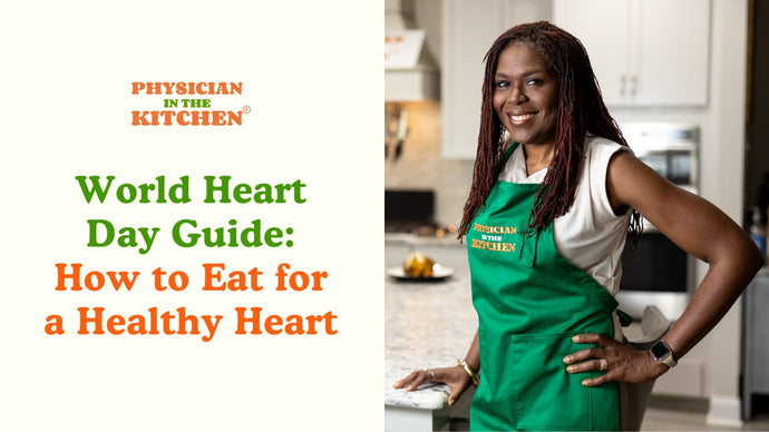 World Heart Day Guide: How to Eat for a Healthy Heart