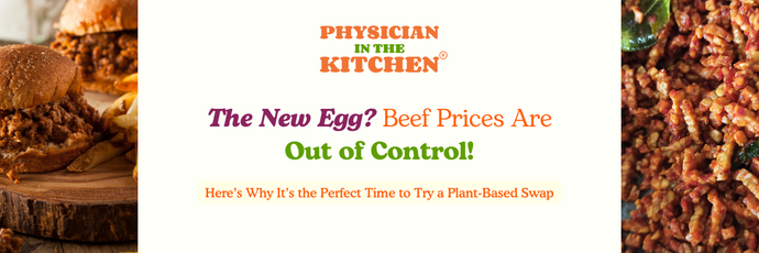 Why Rising Beef Prices Are the Perfect Excuse to Go Plant-Based