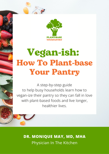 Vegan-ish: How To Plant-Base Your Pantry [Ebook]